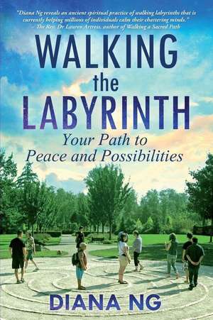 Walking the Labyrinth de Diana Ng