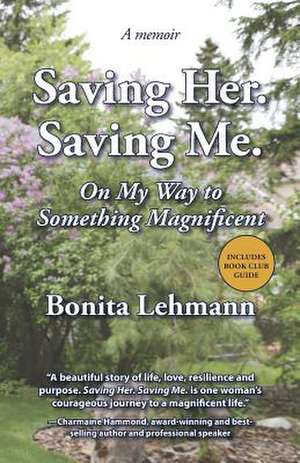 Saving Her. Saving Me. de Bonita Lehmann