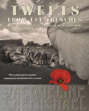 Tweets from the Trenches de Jacqueline Larson Carmichael