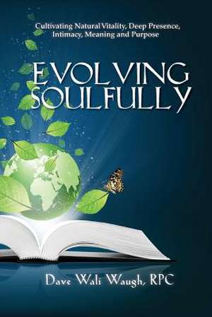 Evolving Soulfully de Dave Wali Waugh Rpc