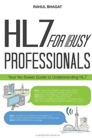 Hl7 for Busy Professionals de Rahul Bhagat