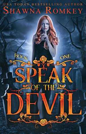 Speak of the Devil de Shawna Romkey