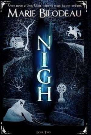 Nigh - Book 2 de Marie Bilodeau