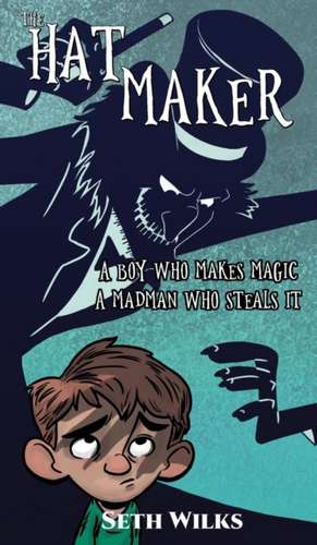 The Hatmaker de Seth Wilks