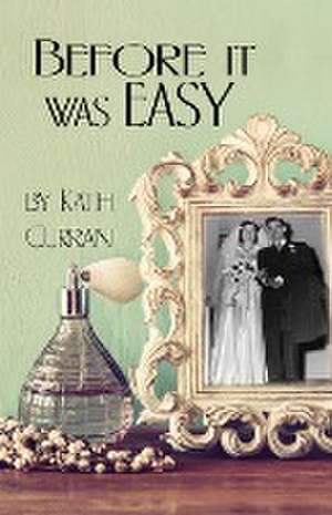 Before It Was Easy de Kath Curran