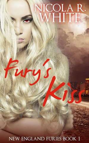 Fury's Kiss de Nicola R. White