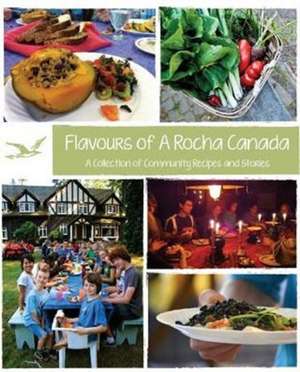 Flavours of a Rocha Canada