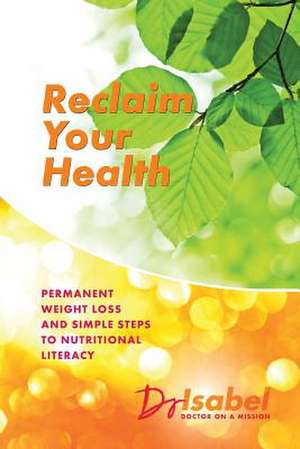 Reclaim Your Health de Isabel Bertran-Hunsinger