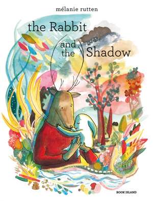 The Rabbit and the Shadow de Melanie Rutten