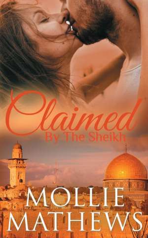 Claimed by The Sheikh de Mollie Mathews