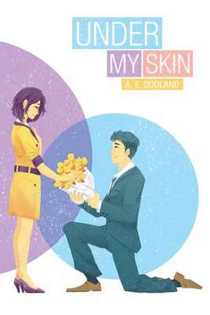 Under My Skin de A. E. Dooland