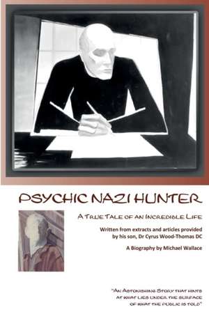 Psychic Nazi Hunter de Michael J Wallace