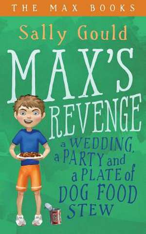 Max's Revenge de Sally Gould