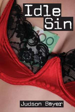 Idle Sin de MR Judson Bayer