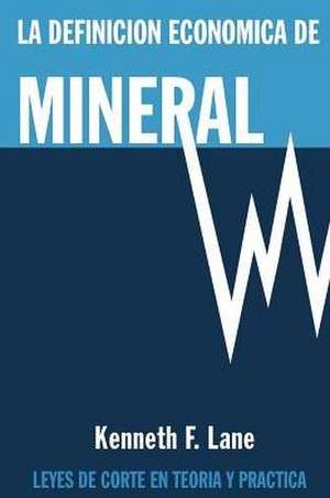 La Definición Económica de Mineral de Kenneth F Lane