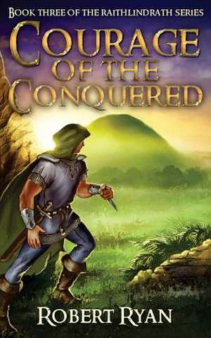 Courage of the Conquered de Robert Ryan