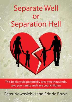 Separate Well or Separation Hell de Peter Nowosielski