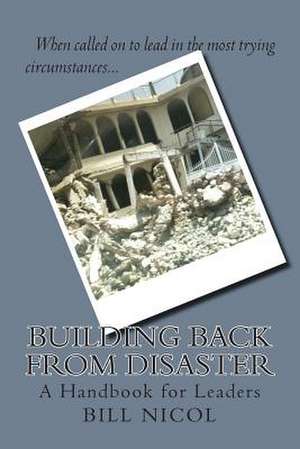 Building Back from Disaster de Bill Nicol