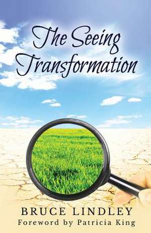 The Seeing Transformation de Bruce Lindley