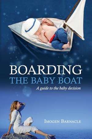 Boarding the Baby Boat de Miss Imogen C. Barnacle