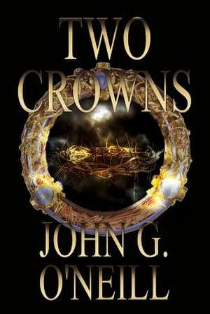 Two Crowns de John Graham O'Neill