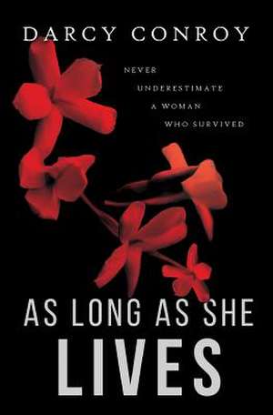 As Long As She Lives de Darcy Conroy