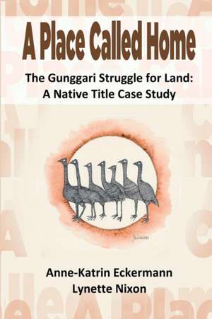 A Place Called Home the Gunggari Struggle for Land