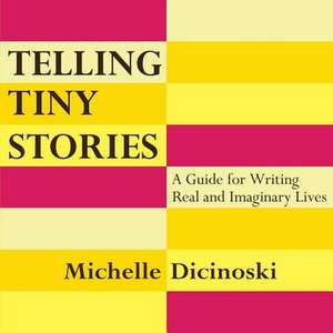 Telling Tiny Stories de Michelle Dicinoski