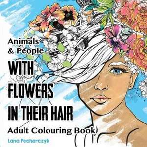 Animals & People with Flowers in Their Hair