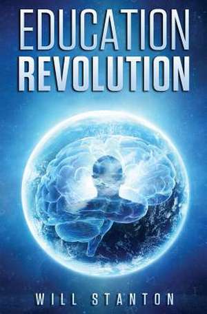 Education Revolution de Will Stanton