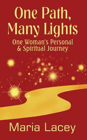 One Path, Many Lights de Maria Lacey