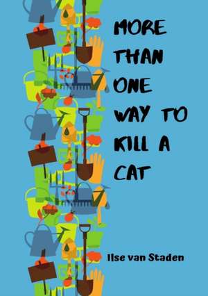 More Than One Way to Kill a Cat de Ilse van Staden