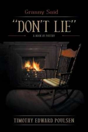 Granny Said "DON'T LIE" de Timothy Poulsen