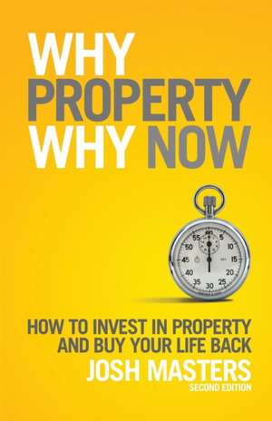 Why Property, Why Now? de Josh Masters