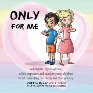 Only For Me de Michelle Derrig