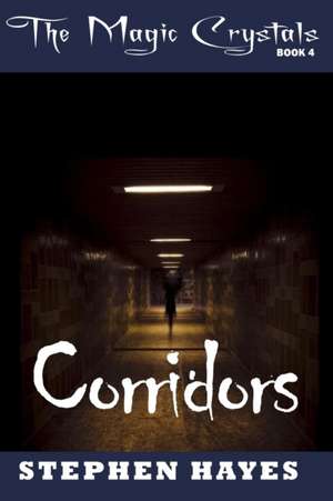 Corridors de Stephen Hayes