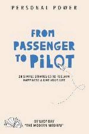 From Passenger to Pilot de Lucy Day