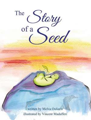 The Story of a Seed de Melva Ouliaris