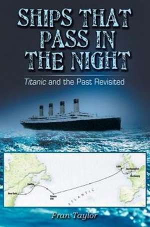 Ships That Pass in the Night de Frances M. Taylor