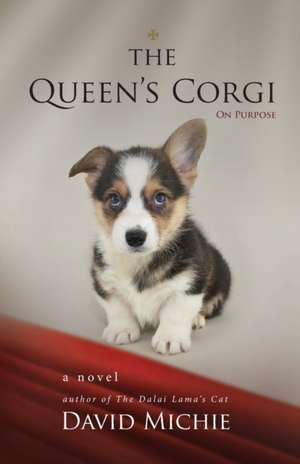 The Queen's Corgi: On Purpose de David Michie