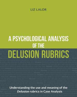 A Psychological Analysis of the Delusion Rubrics