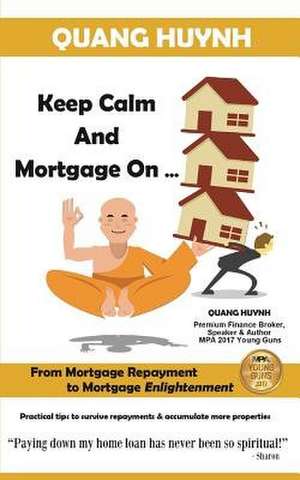 Keep Calm and Mortgage on de Huynh, Quang