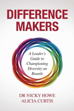 Difference Makers de Nicky Howe