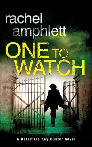 One to Watch de Rachel Amphlett