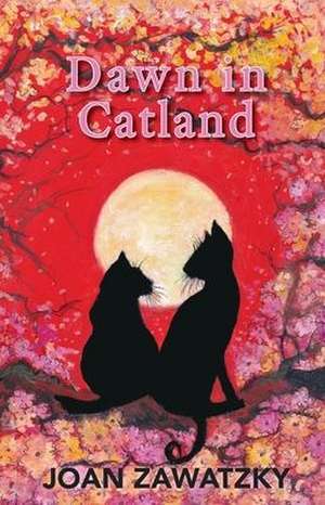 Dawn in Catland de Joan Zawatzky