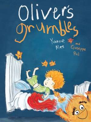 Oliver's Grumbles de Yvonne Mes