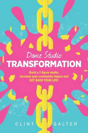 Dance Studio TRANSFORMATION de Clint Salter