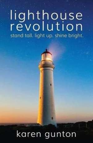 lighthouse revolution de Karen Gunton