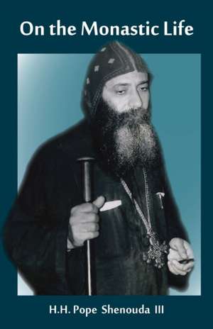 On the Monastic Life de H. H. Pope Shenouda III