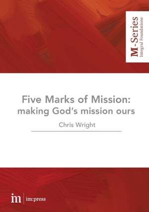 The Five Marks of Mission de Christopher Wright